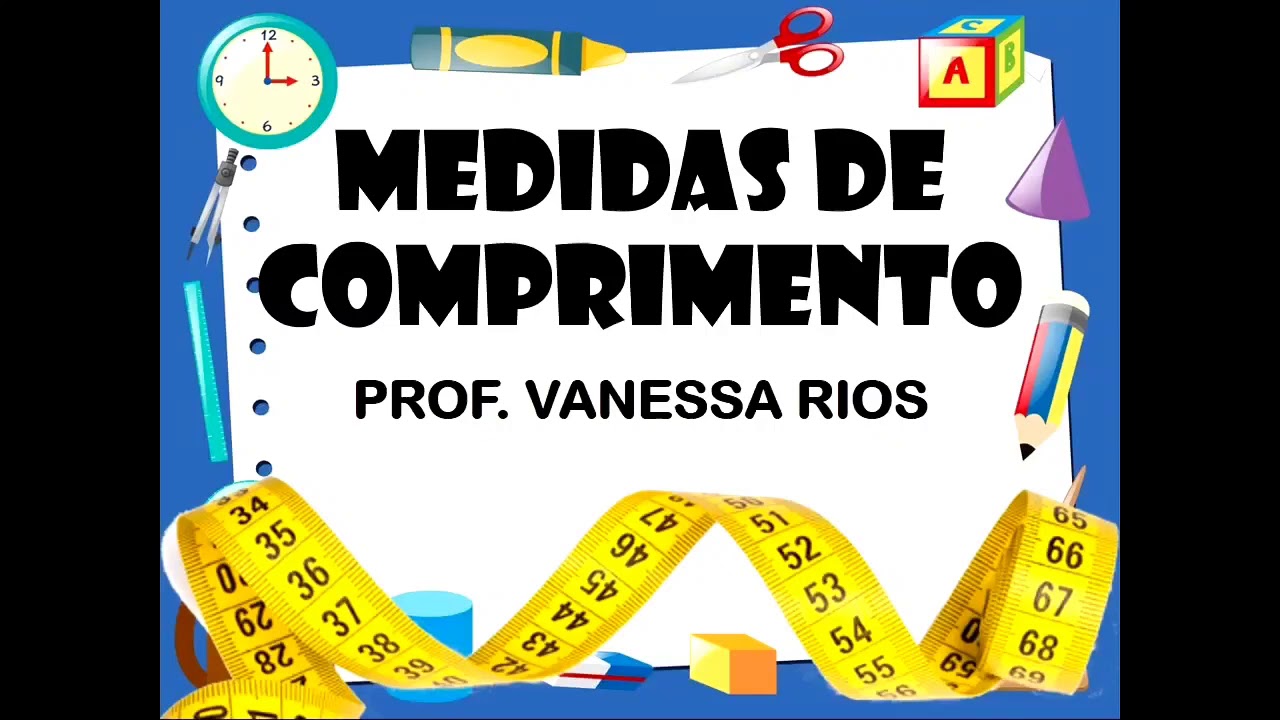 Matem&aacute;tica - Medidas de comprimento - 1&deg; Ano Ensino Fundamental