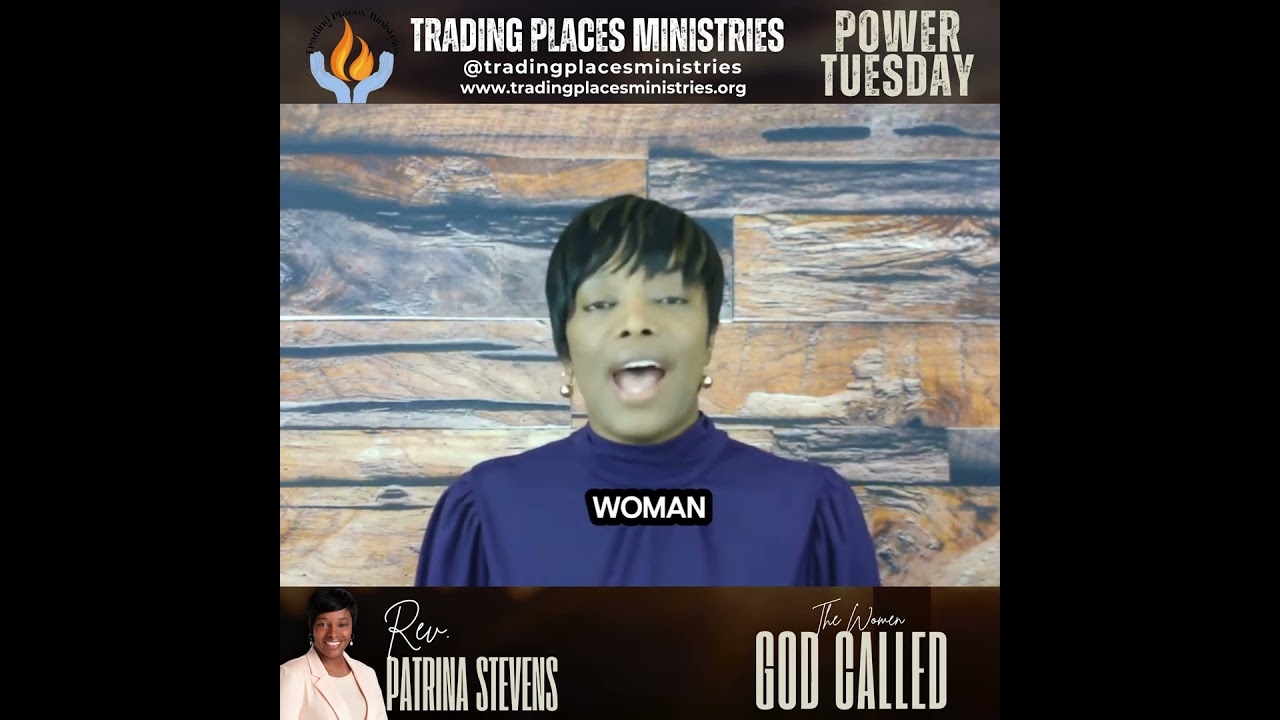 THE WOMEN GOD CALLED #tradingplacesministries #revpatrinastevens
