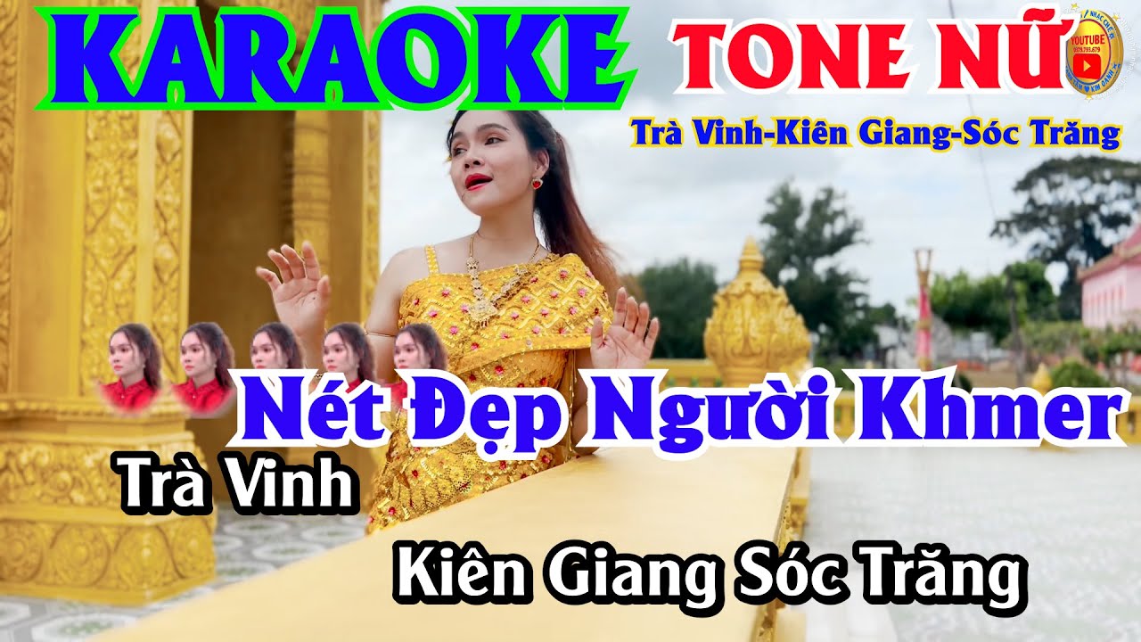 Karaoke Tone Nữ Nét Đẹp Người Khmer || Nhạc Chế Miền Tây Trà Vinh- Kiên Giang-Sóc Trăng.