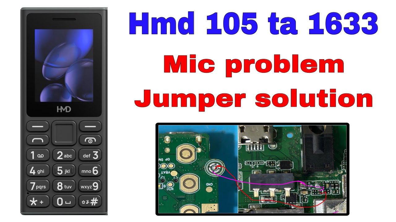 Nokia ta 1633 mic jumper solution / hmd ta 1633 mic jumper / hmd 105 ta 1633 mic problem jumper 