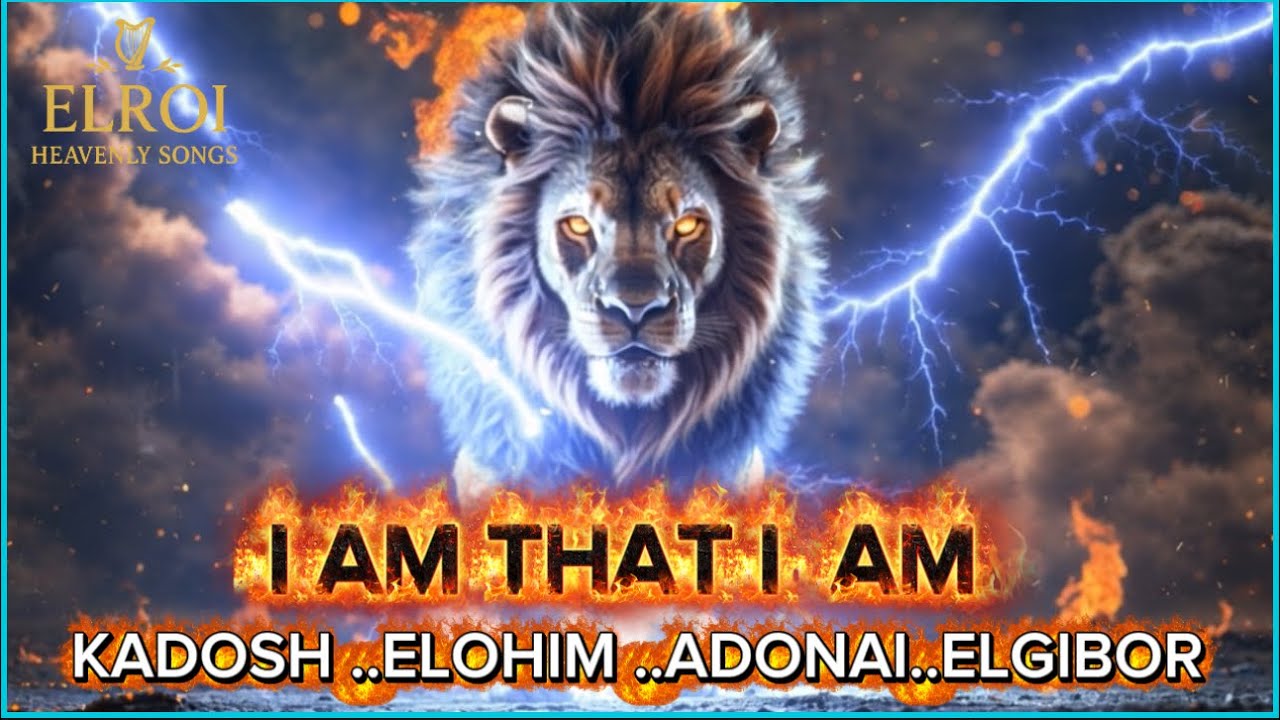 I AM THAT I AM 🔥 | KADOSH • ELOHIM • ADONAI • EL GIBBOR | Most Powerful Names of God Worship