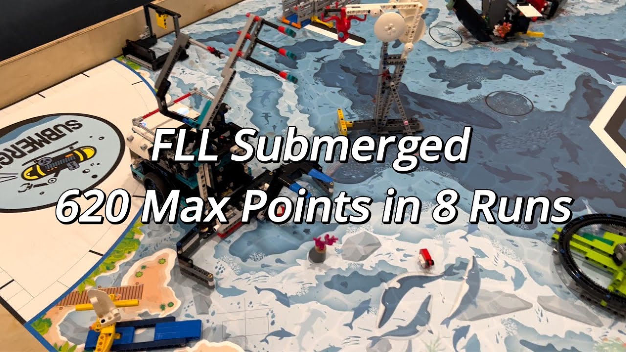 FLL Submerged 620 Max Points in 8 Runs with only 6 Attachments
