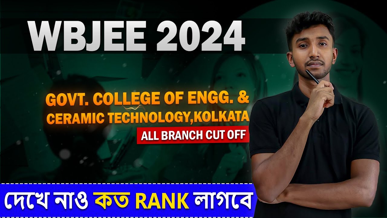 Govt. College of Engg and Ceramic Technology WBJEE Cut Off | WBJEE 2024 Counselling | Let's Improve