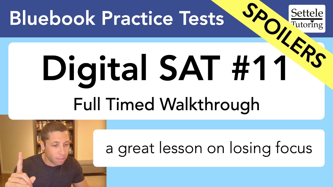 Digital SAT #11 Walkthrough — Mike takes the test for the first time