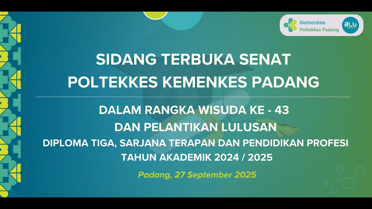 Sidang Terbuka Senat Poltekkes Kemenkes Padang Dalam Rangka Wisuda Ke - 43 Tahun 2025 (Day 1)
