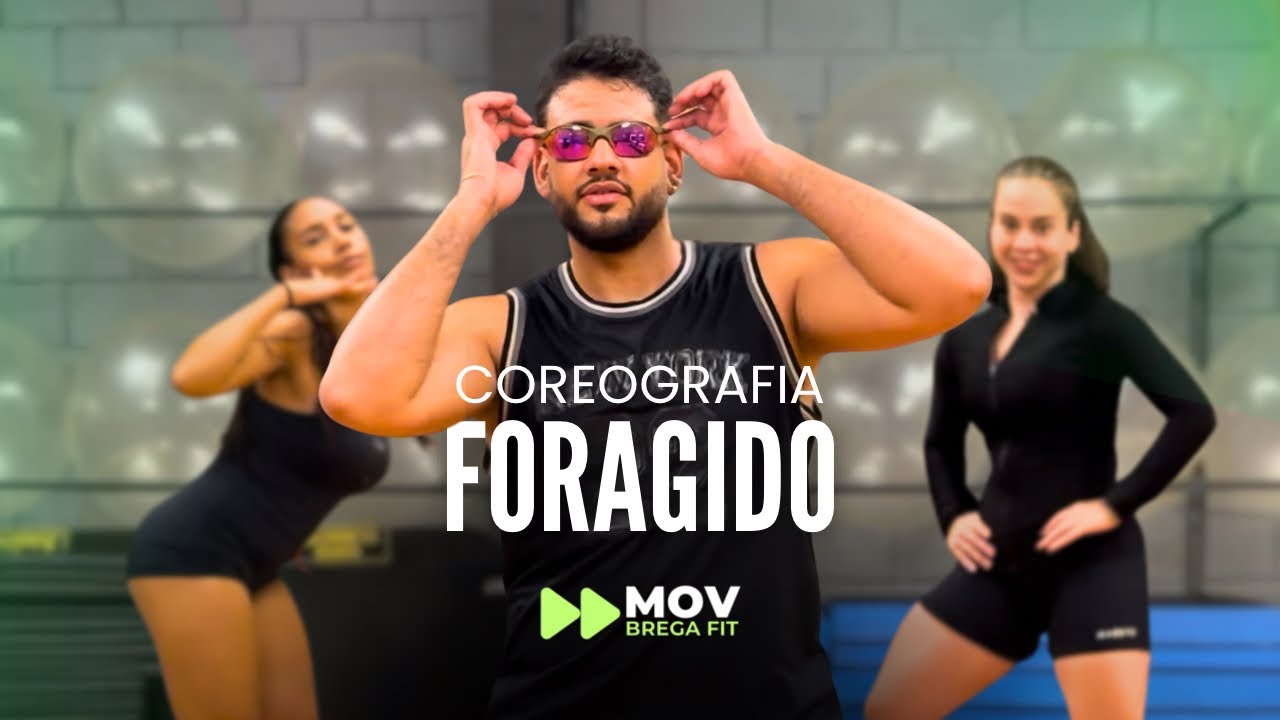 FORAGIDO - ALEEH TELETUBBIES, NEGUIN DA BASE, ARTHUZINHO BATEDEIRA | COREOGRAFIA MOVBREGAFIT