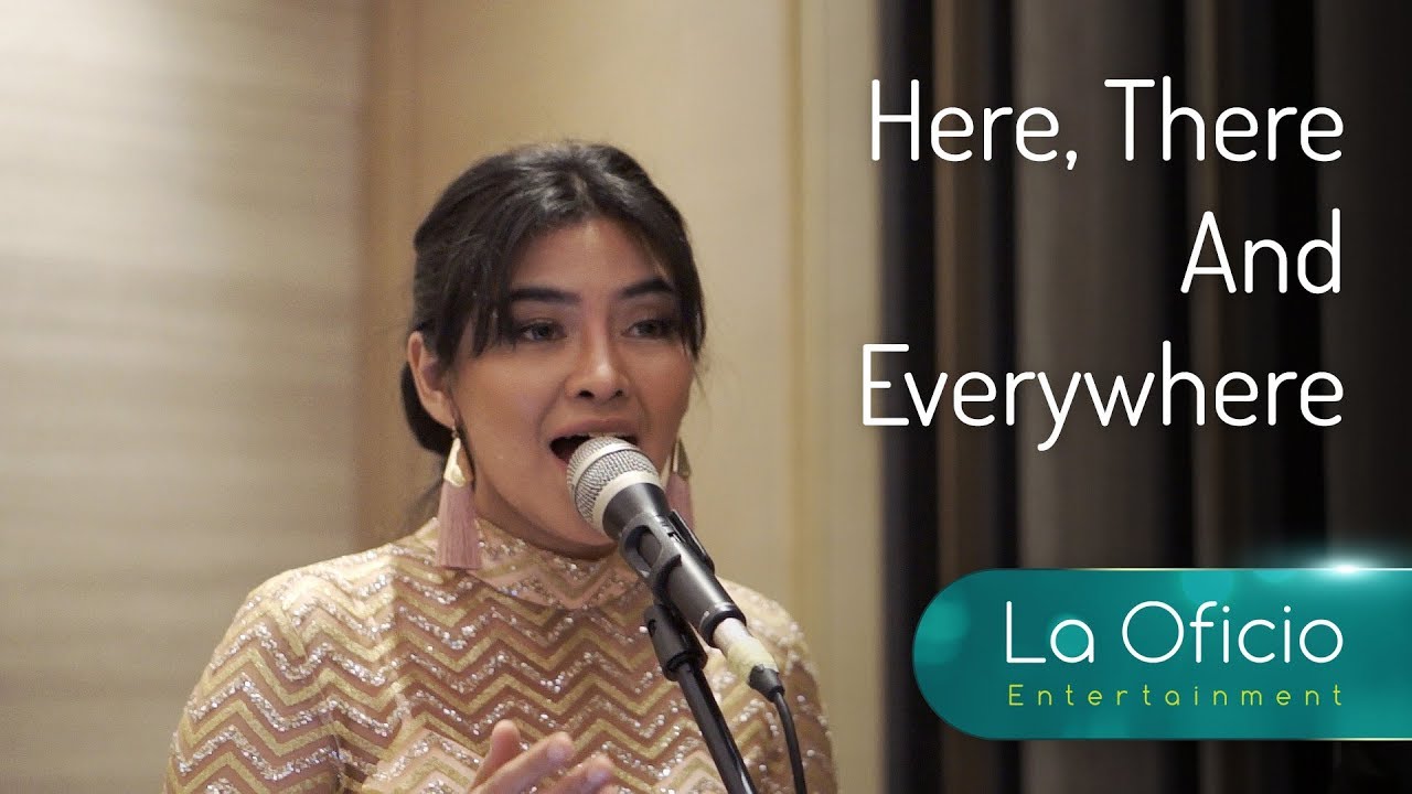 Here, There And Everywhere - The Beatles (Cover) by La Oficio Entertainment, Jakarta