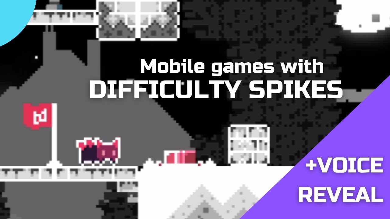 Mobile Games with Difficulty Spikes (+VOICE REVEAL)