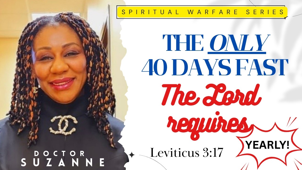 The ONLY 40 days Fast Required By The LOrd