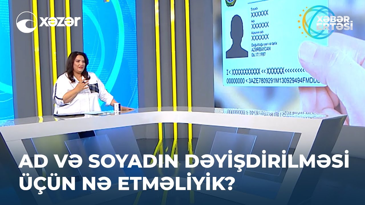 Ad Və Soyadın Dəyişdirilməsi Üçün Nə Etməliyik?