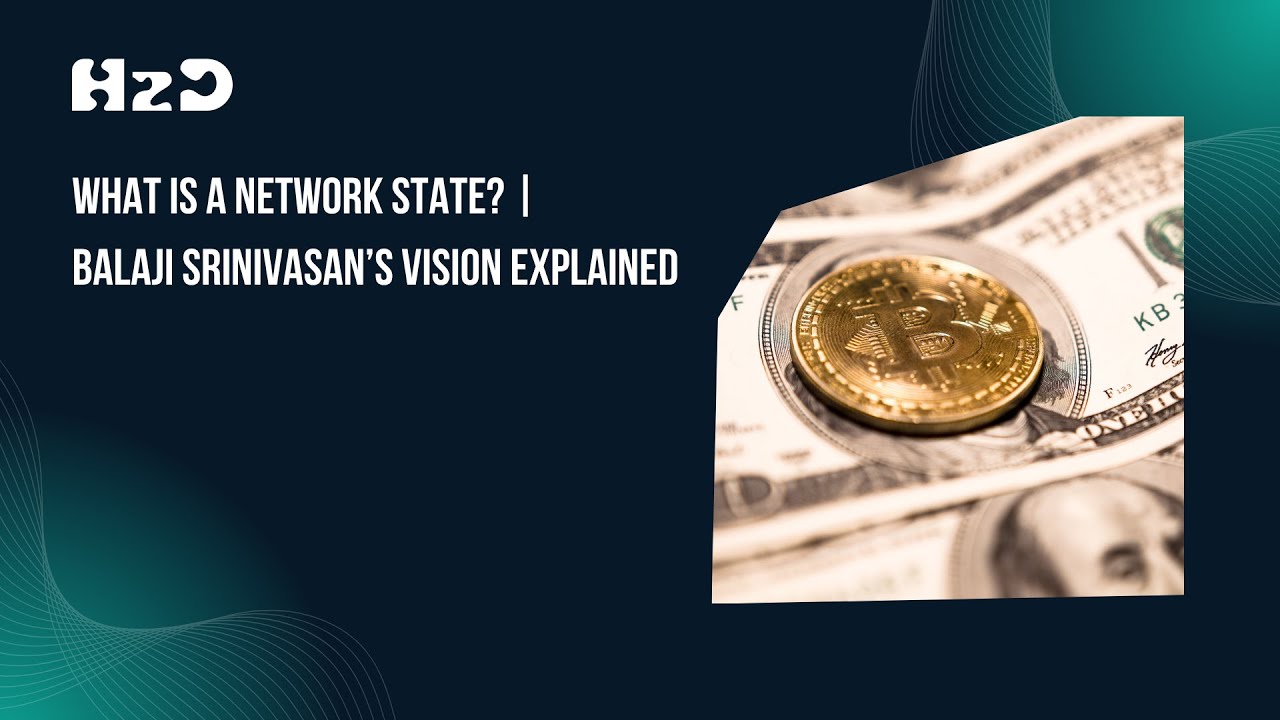 What Is a Network State? | Balaji Srinivasan&rsquo;s Vision Explained