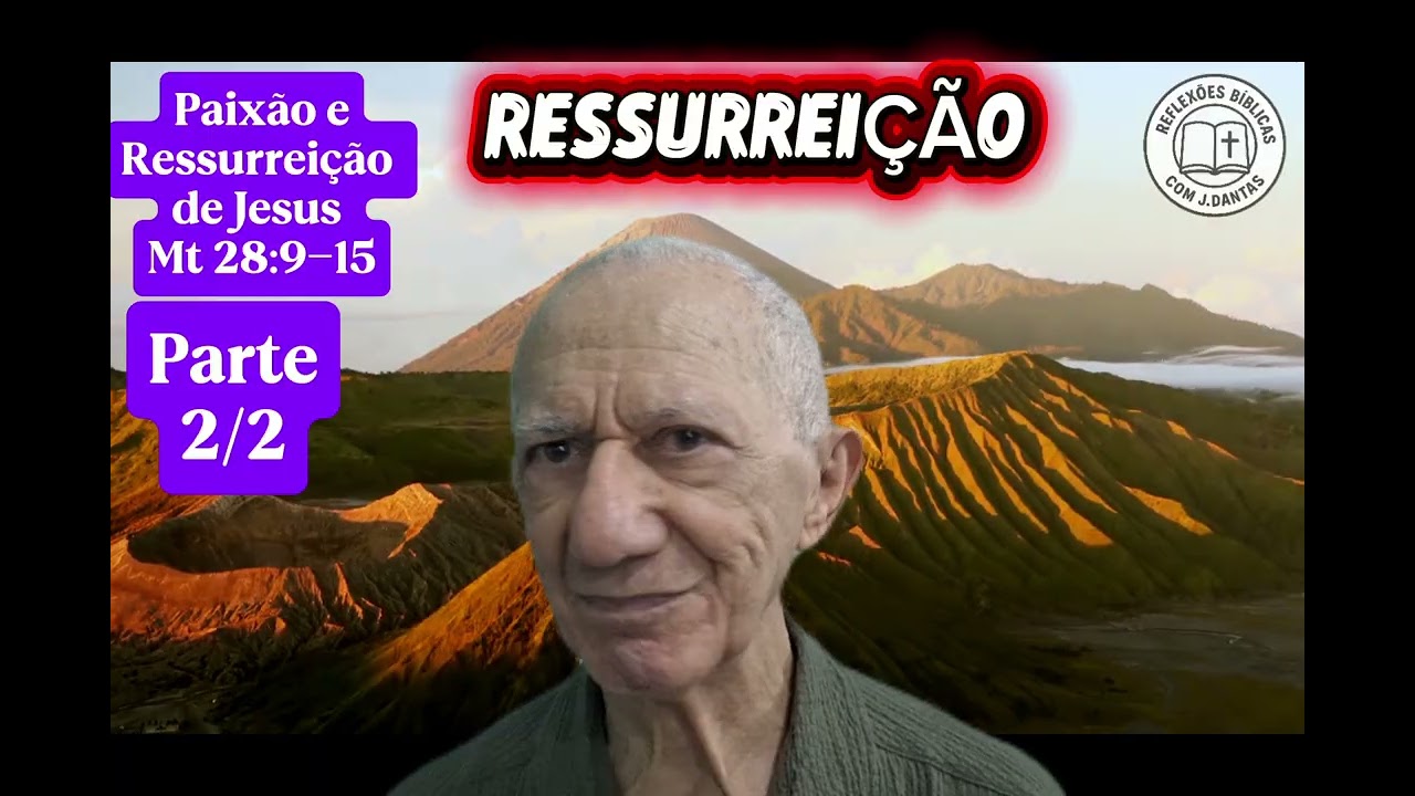 RESSURREIÇÃO, parte 2/2.