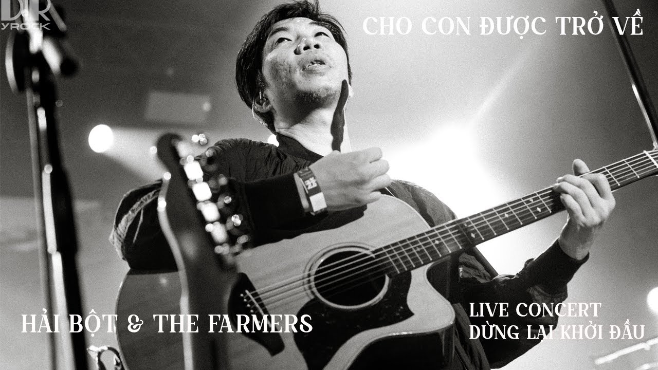 CHO CON ĐƯỢC TRỞ VỀ - HẢI BỘT & THE FARMERS