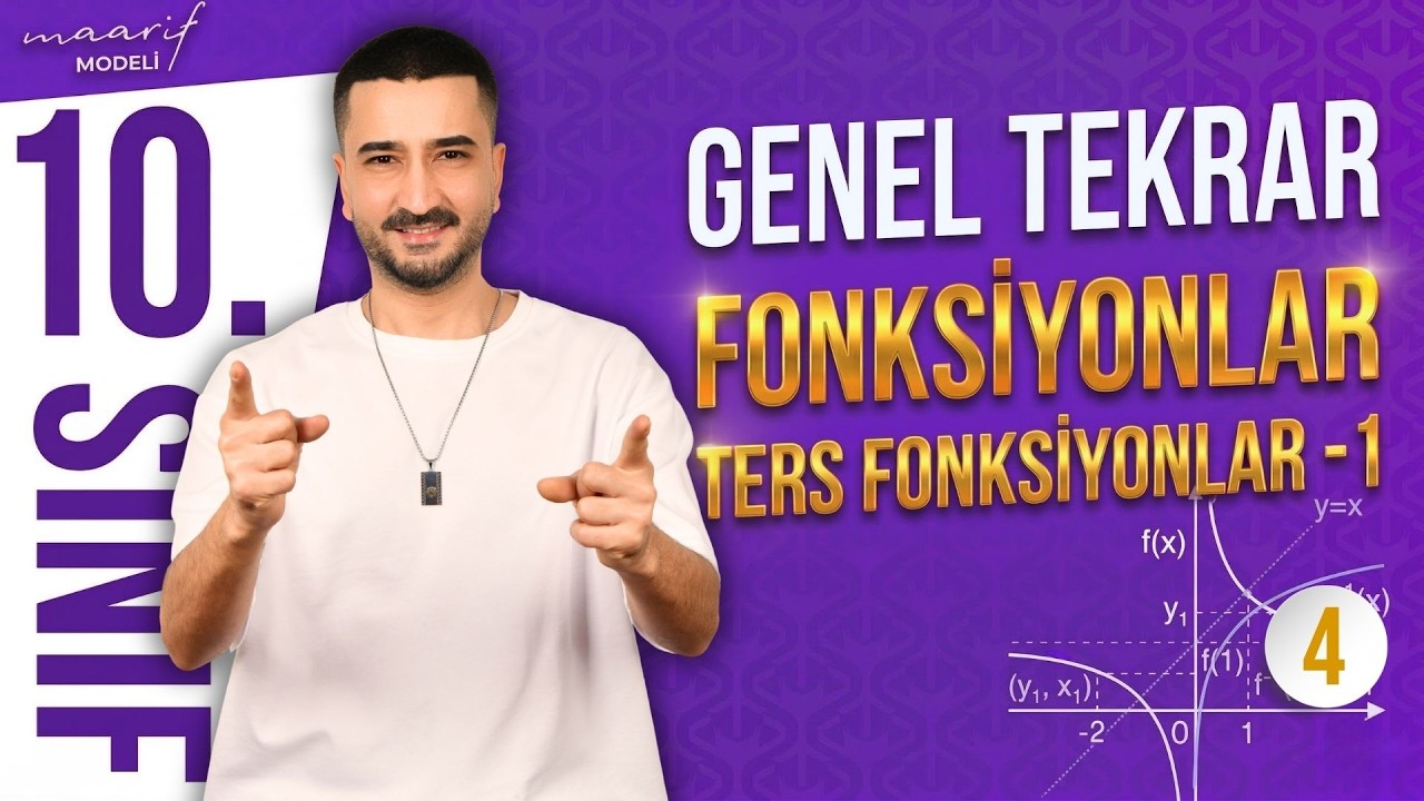 10. Sınıf Matematik GENEL TEKRAR 4 | FONKSİYONLAR | Ters Fonksiyonlar 1 | Maarif Modeli