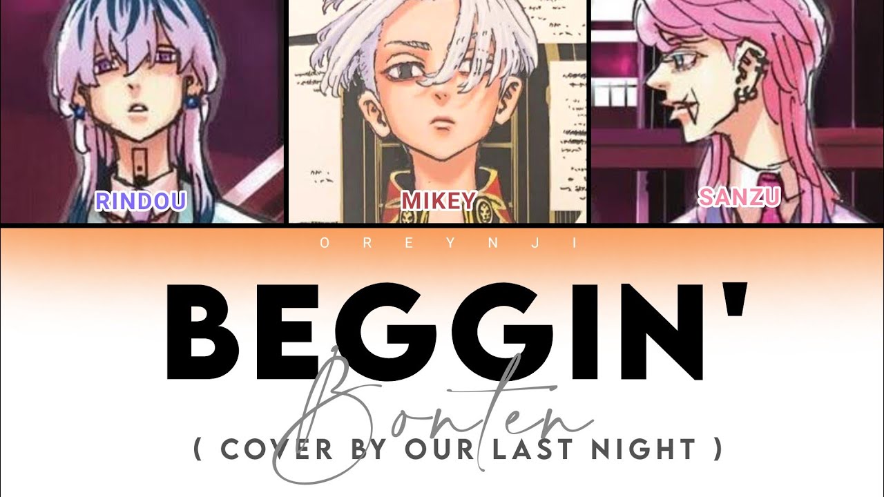 Beggin' | Tokyo Revengers [Color Coded Lyrics]