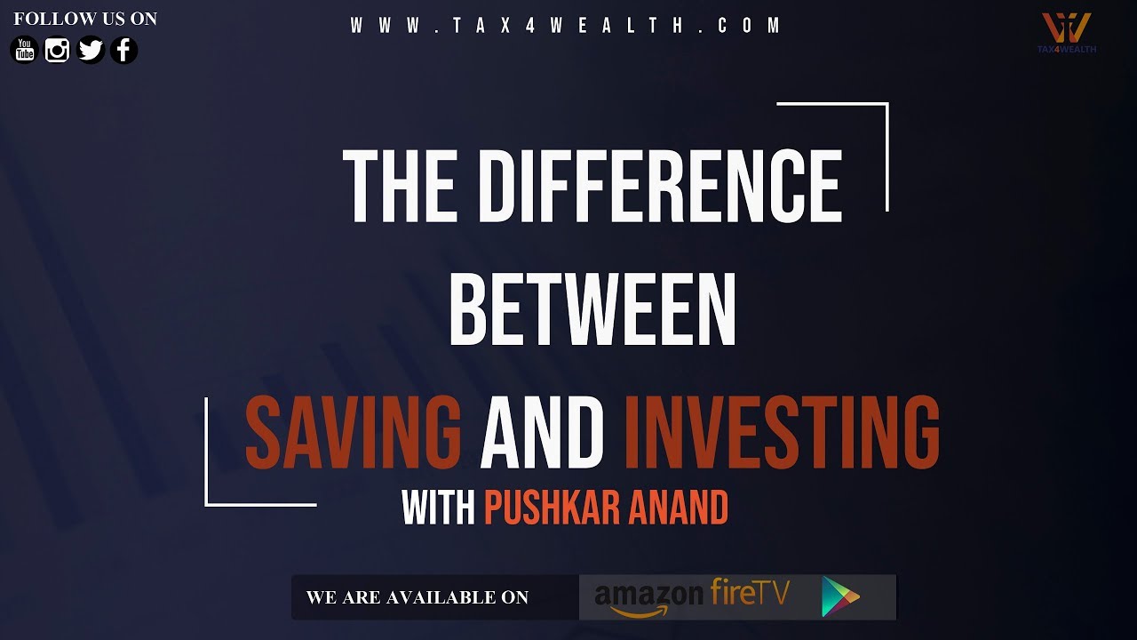Saving Vs Investment : The difference between saving and investment