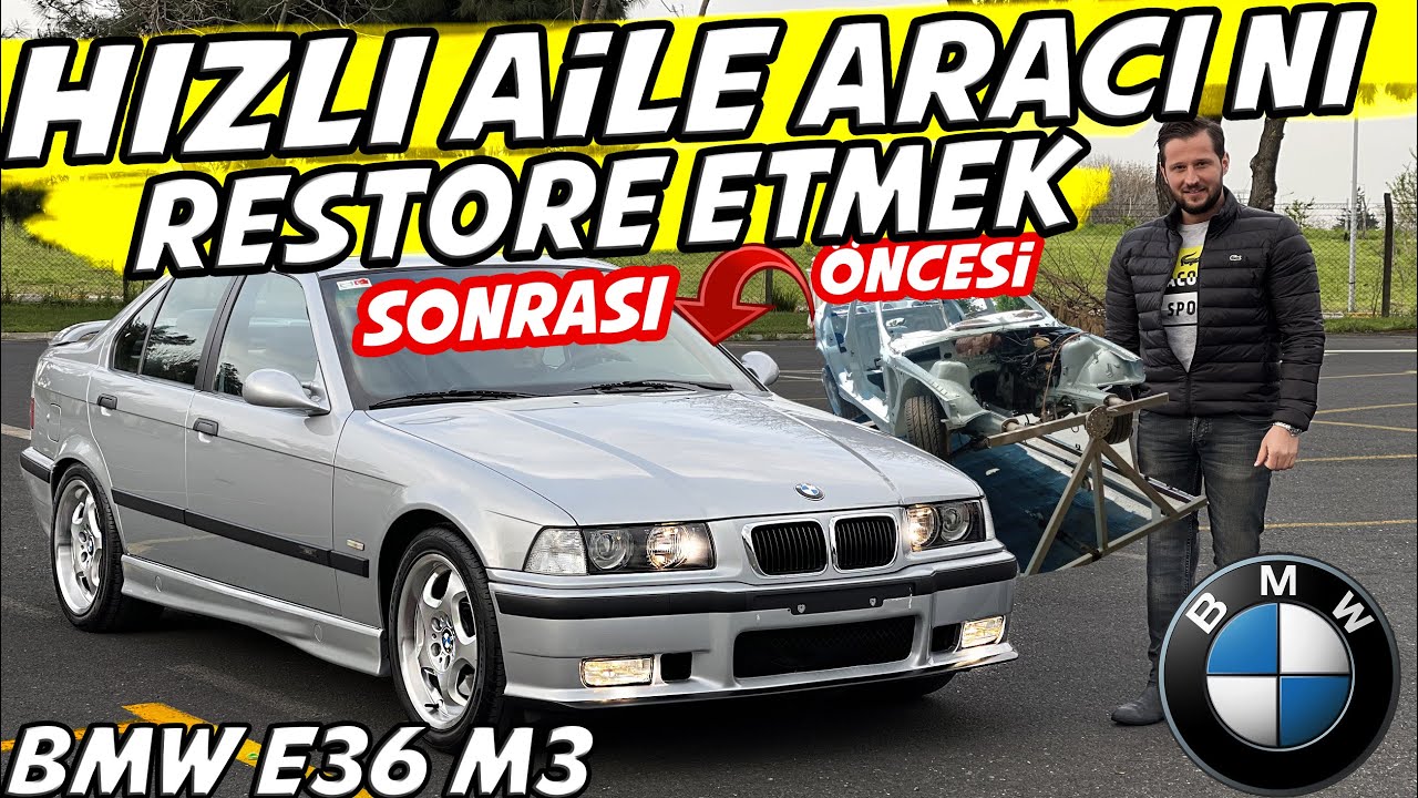 HIZLI AİLE ARACINI BAŞTAN RESTORE ETMEK ! ÇILGIN SERİ BMW  | BMW E36 M3 S50B32