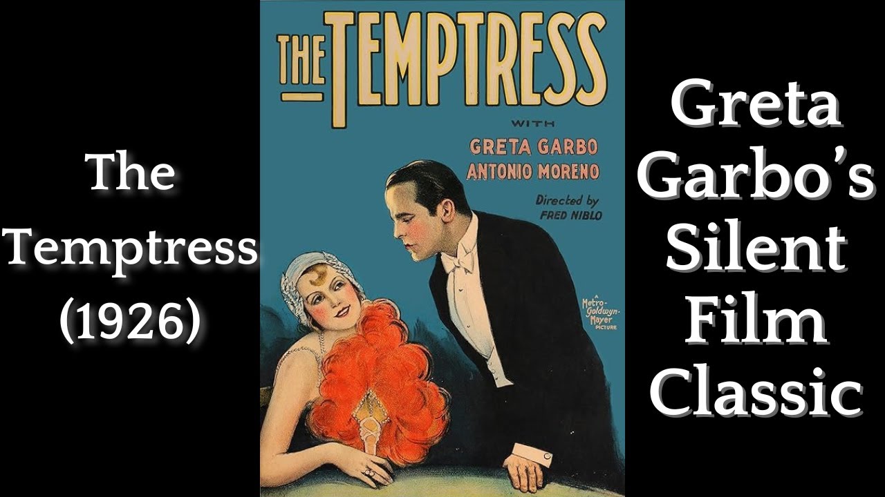 The Temptress (1926) - Legendary Silent Film Starring Greta Garbo in Her Breakthrough Role