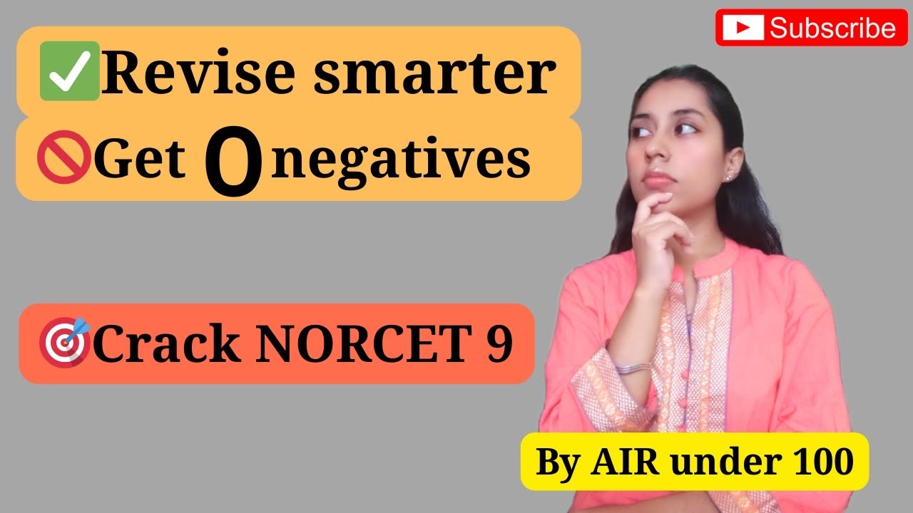 NORCET 9 Strategy: Revise Smarter & get Zero Negatives
