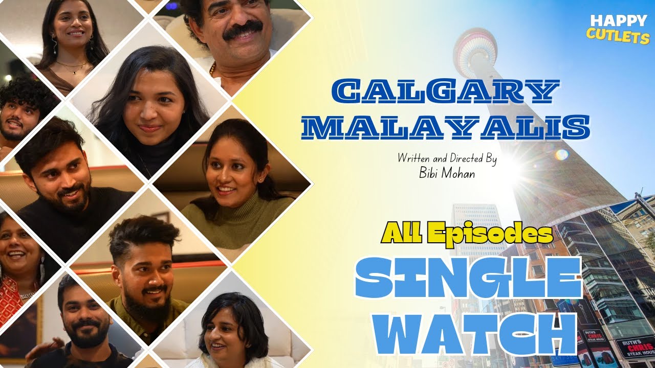 CALGARY MALAYALIS | SINGLE WATCH |ENGLISH SUBTITLED| MALAYALAM WEB SERIES| HAPPY CUTLETS| BIBI MOHAN