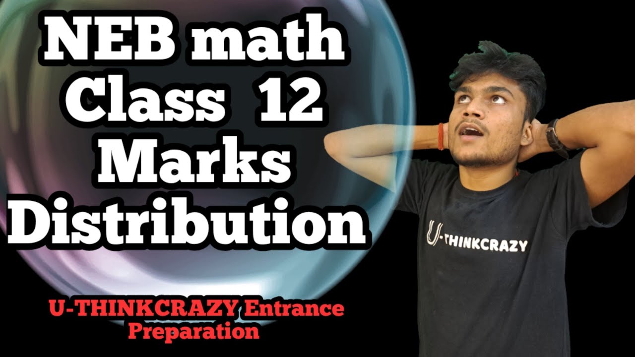 Class 12 NEB || Math Marks Distribution of New Course NEB || U-THINKCRAZY Entrance Preparation