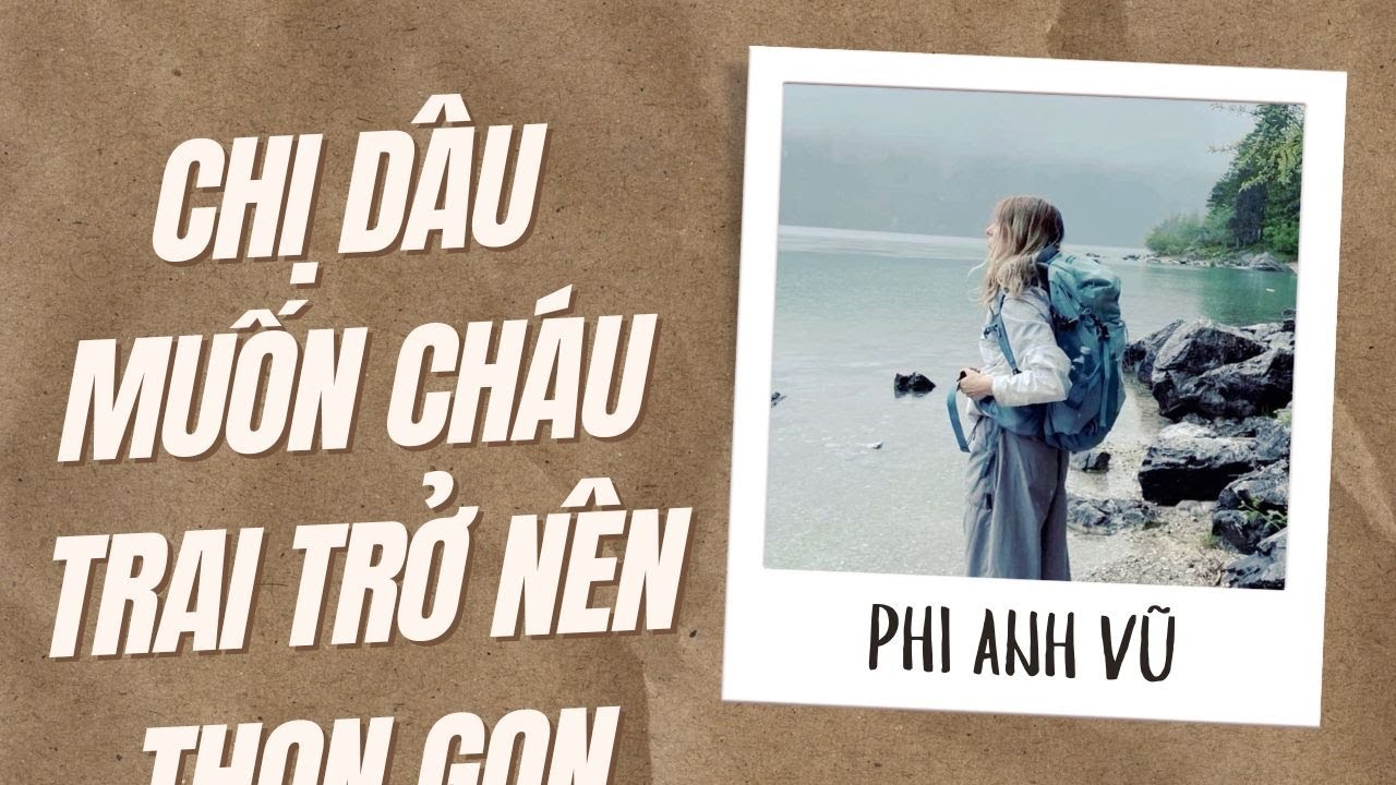 [Truyện Audio] Chị Dâu Muốn Cháu Trai Trở Nên Thon Gọn | Phi Anh Vũ