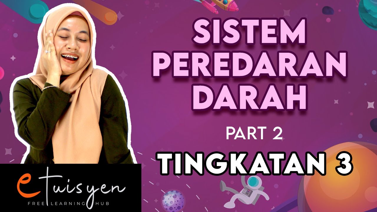 [eTusyien] TINGKATAN 3 SAINS : Bab 2 - Sistem Peredaran Darah (PART 2)