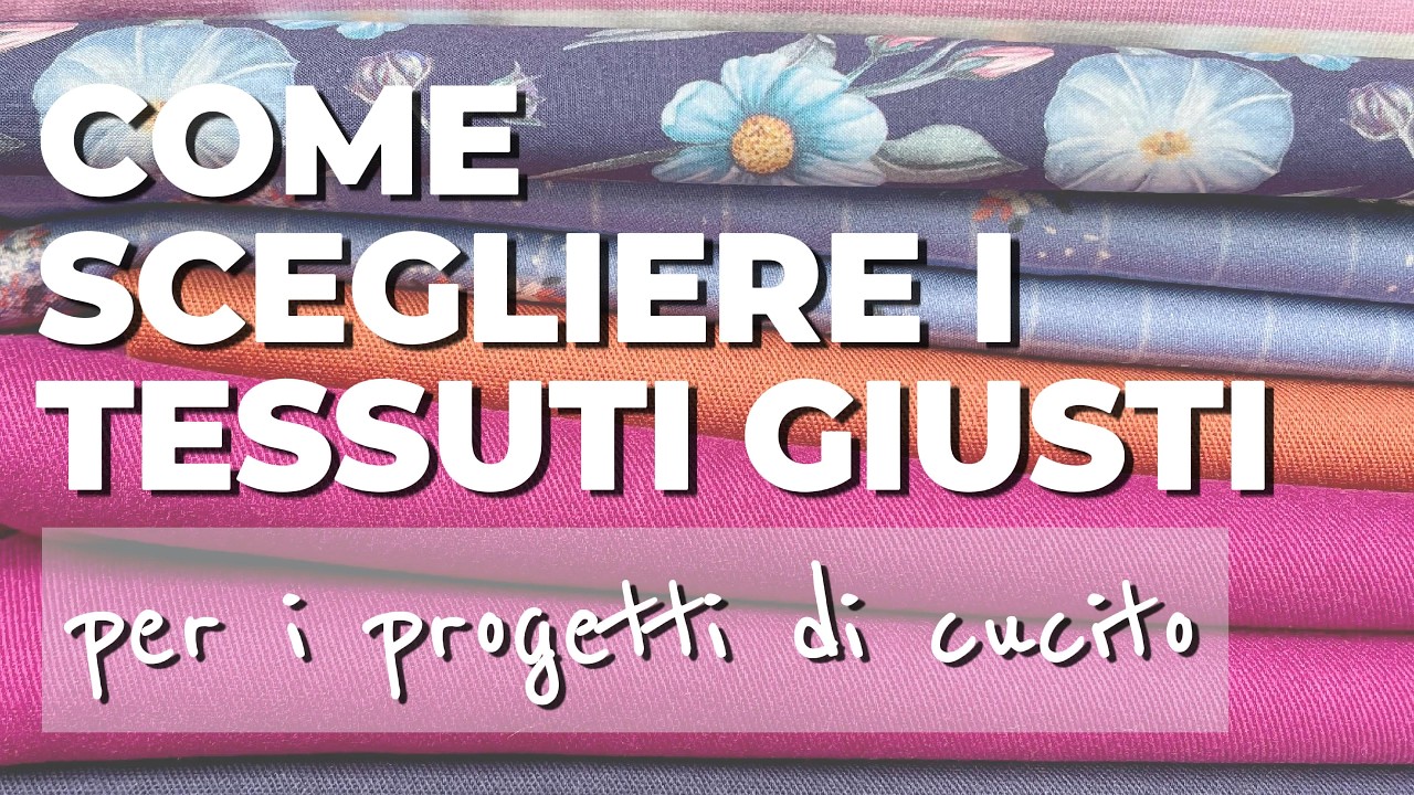 Come scegliere il tessuto giusto per ogni cartamodello: guida pratica ai progetti del libro