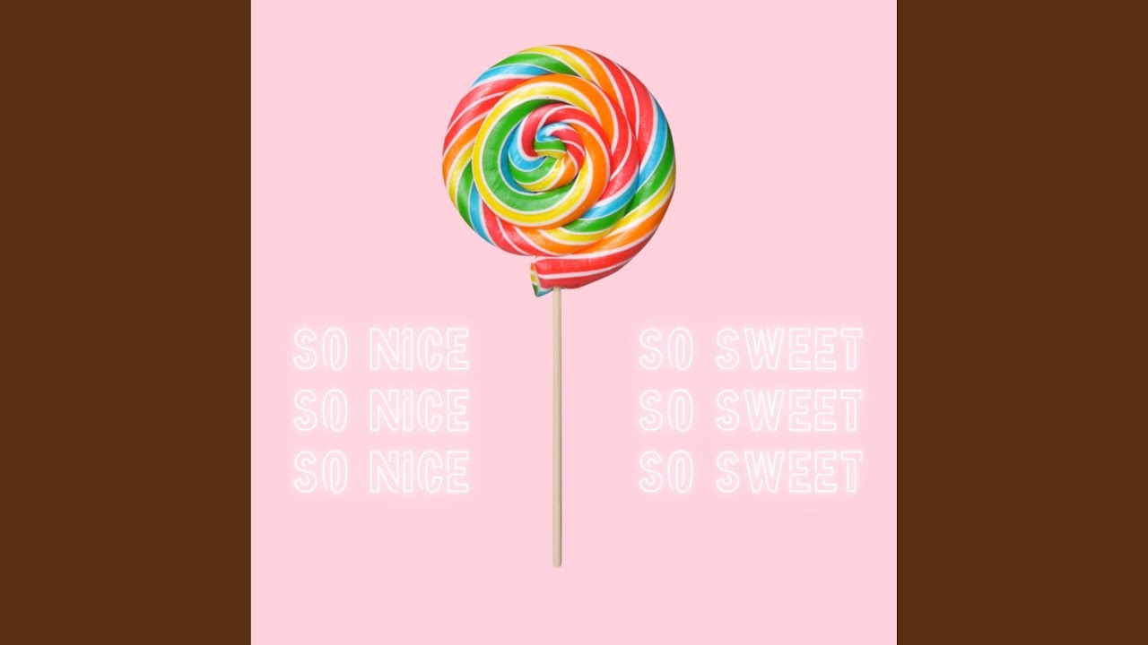 So Nice, So Sweet