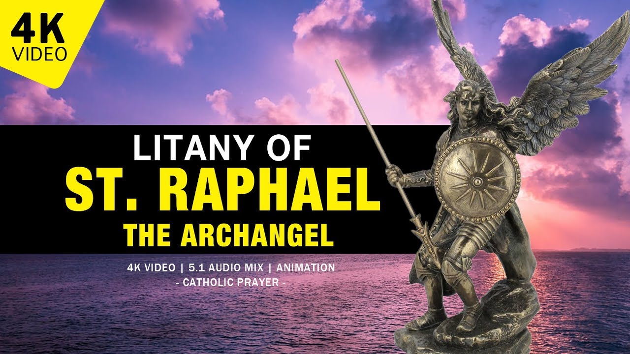 LITANY OF ST. RAPHAEL THE ARCHANGEL | 4K VIDEO