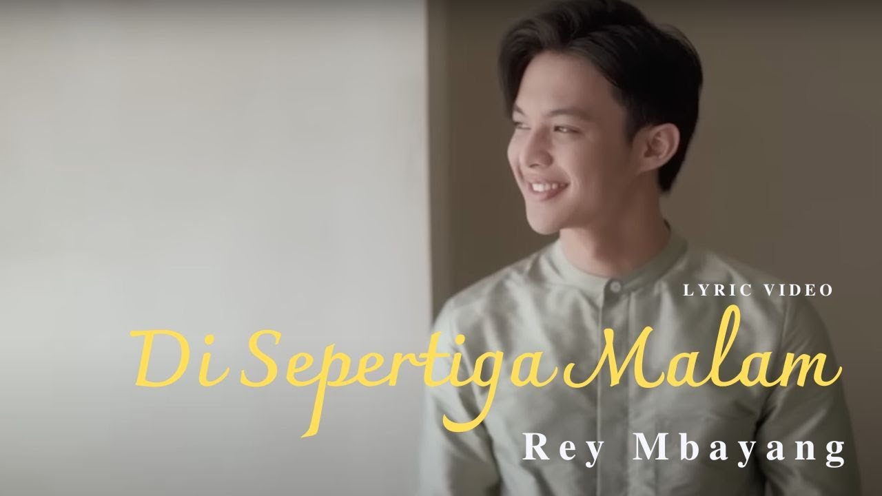 REY MBAYANG - DI SEPERTIGA MALAM | LYRIC VIDEO