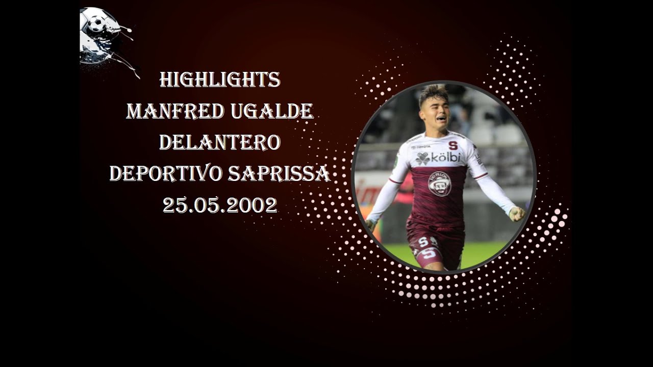 Manfred Ugalde Goals Deportivo Saprissa - G&I Football
