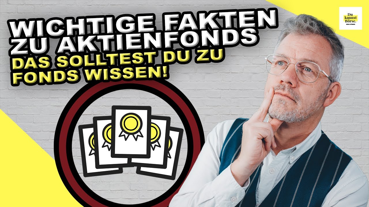 Grundwissen zu Aktienfonds: Diese Fakten solltest Du als Anleger kennen! | Fonds - einfach erklärt!