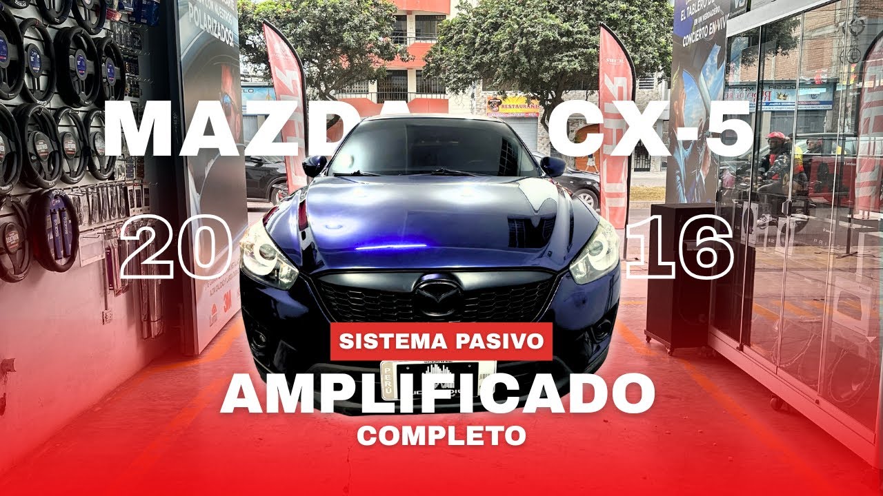 INSTALACIÓN DE SISTEMA PASIVO AMPLIFICADO COMPLETO EN MAZDA CX-5 2016