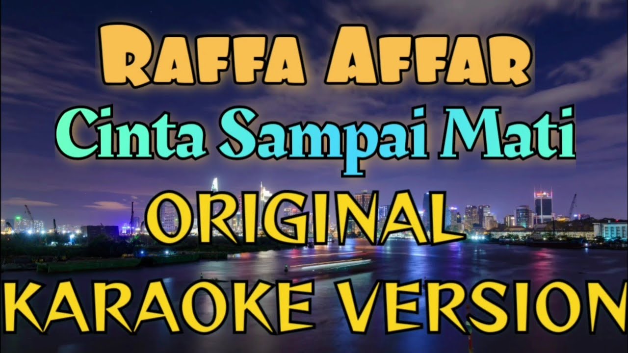 Raffa Affar - Cinta Sampai Mati Karaoke