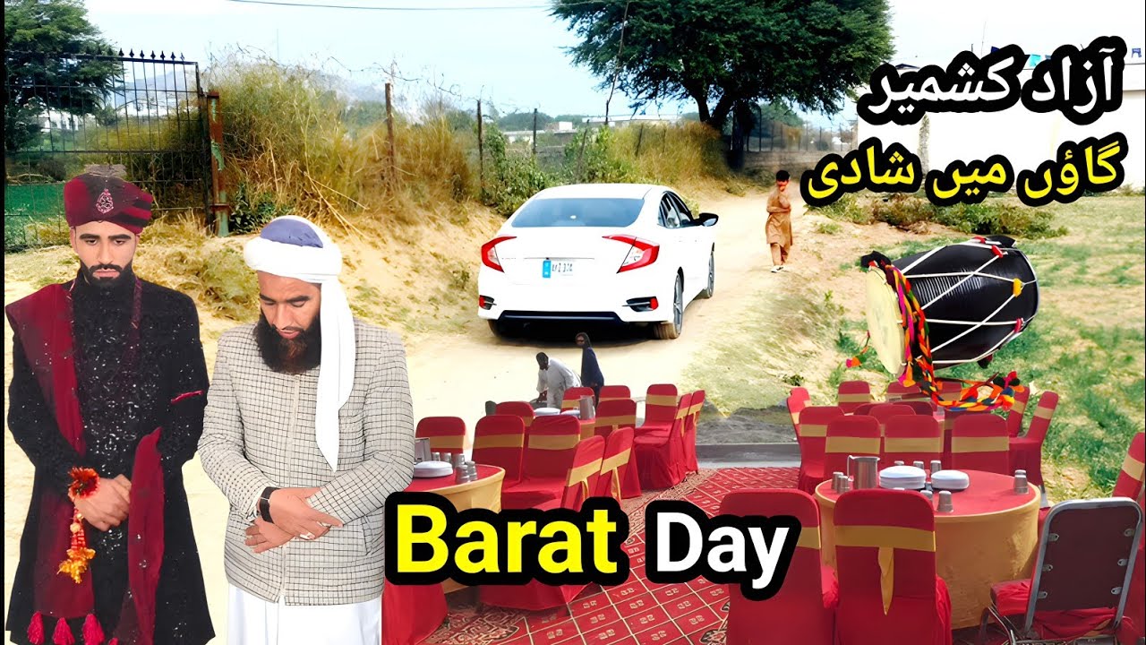 Azad kashmir village main shaadi kaise hoti hai//Barat day