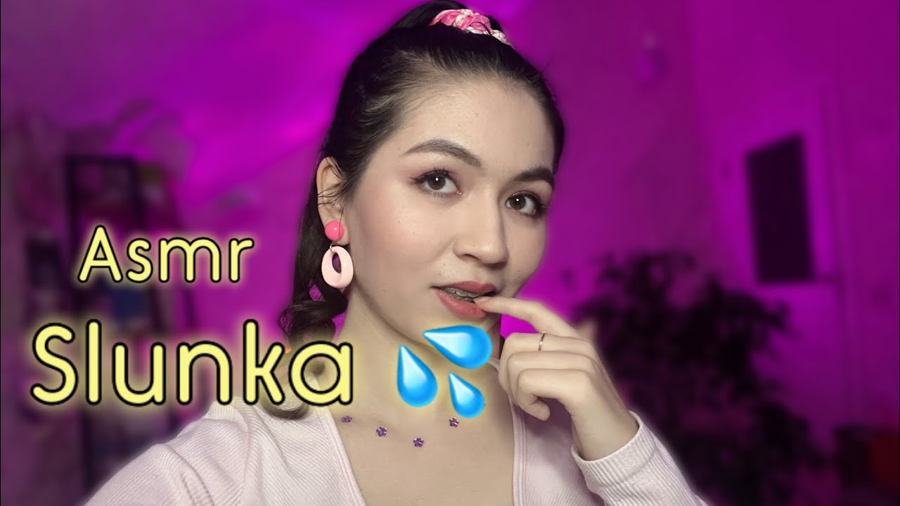 💦Slunka bilan asmr va og'iz tovushlari❤️ асмр со слюнкой