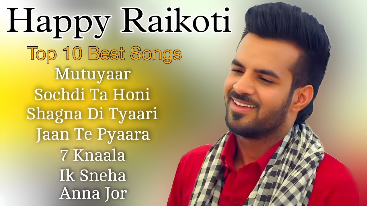 HAPPY RAIKOTI ROMANTIC HIT'S : JUKEBOX | Punjabi Love Songs | New Punjabi Songs 2025