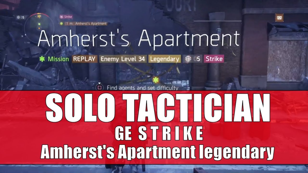 SOLO TACTICIAN (GE STRIKE) Amherst's Apartment Legendary | The Division 1.8.3