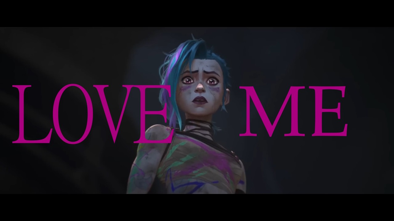 LOVE ME (ARCANE X JMSN EDIT)