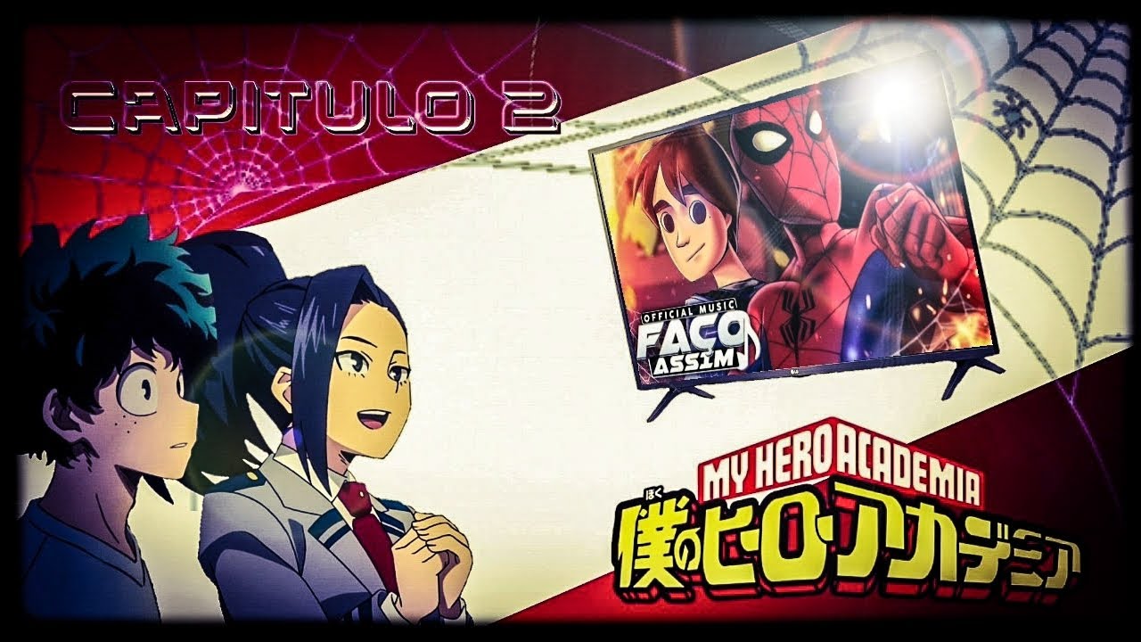 BNHA viendo universos [CAPÍTULO 2] spiderman - rap do homem aranha| faco assim