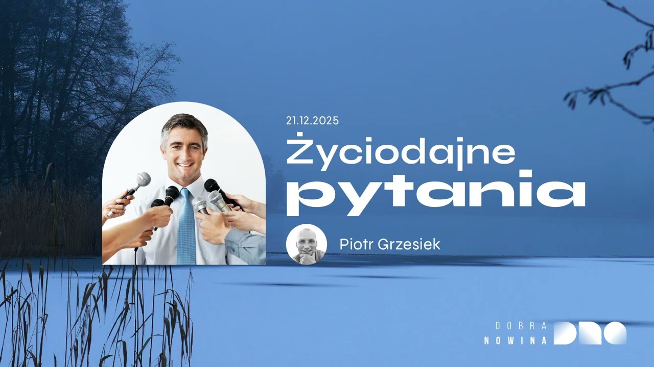 Dobra Nowina Białystok - Życiodajne pytania | Piotr Grzesiek | 21.12.2025