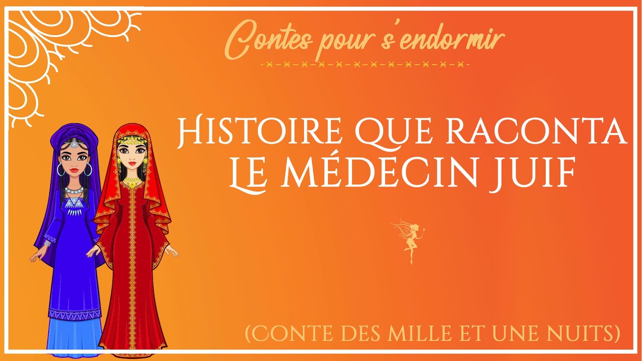 31 - Histoire que raconta le médecin juif  - Contes des Mille et Une Nuits