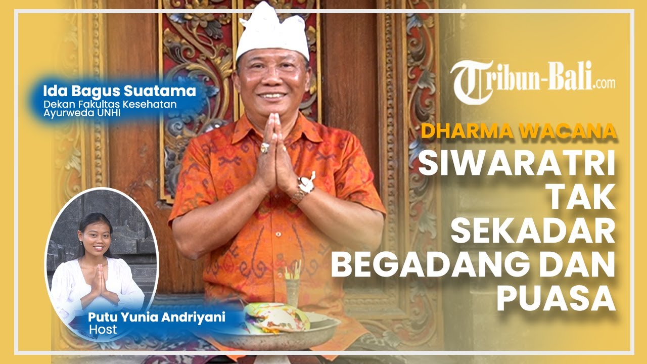 Dharma Wacana | Tak Hanya Begadang dan Puasa, Ini Macam-macam Persembahyangan Siwaratri