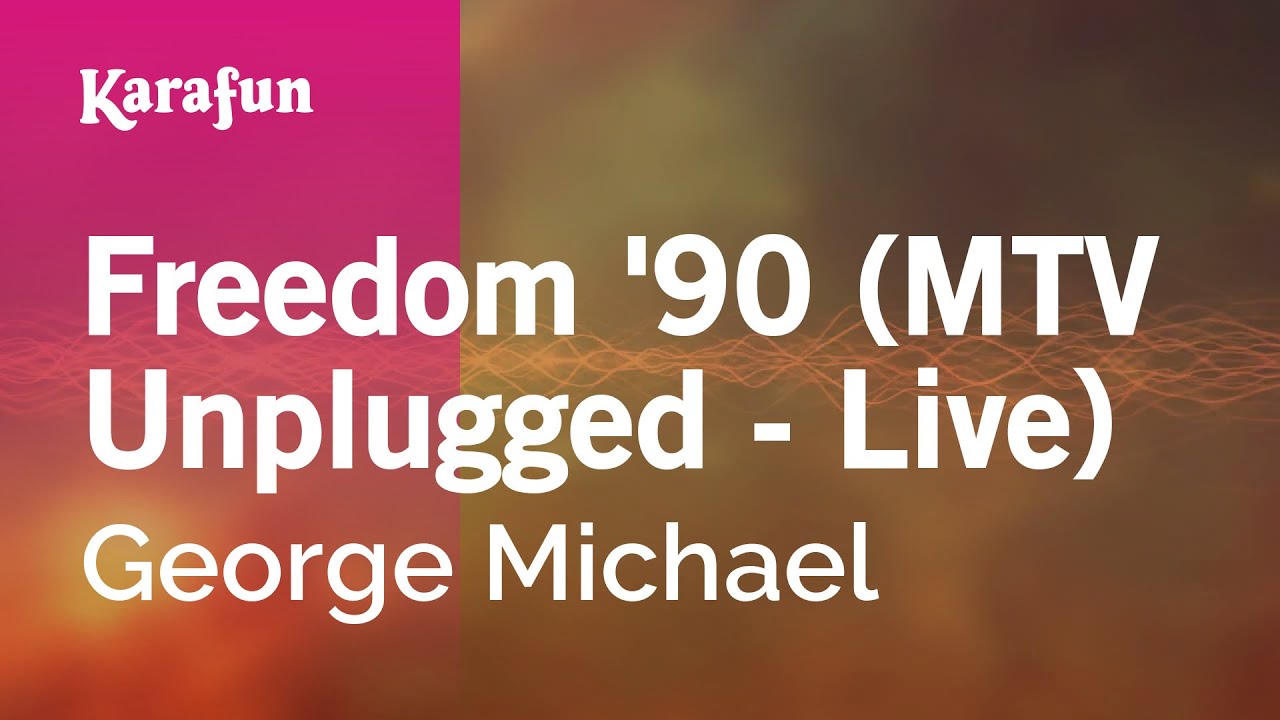 Freedom '90 (MTV unplugged - live) - George Michael | Karaoke Version | KaraFun