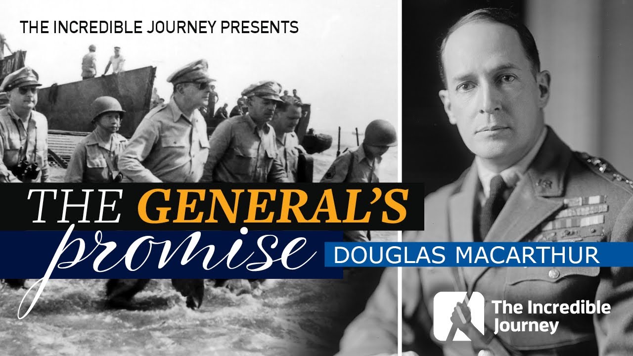 General Douglas MacArthur's Unbreakable Promise