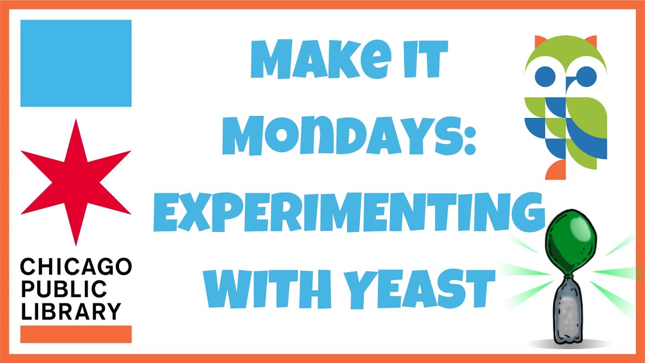 Make It Mondays: Experimenting with Yeast