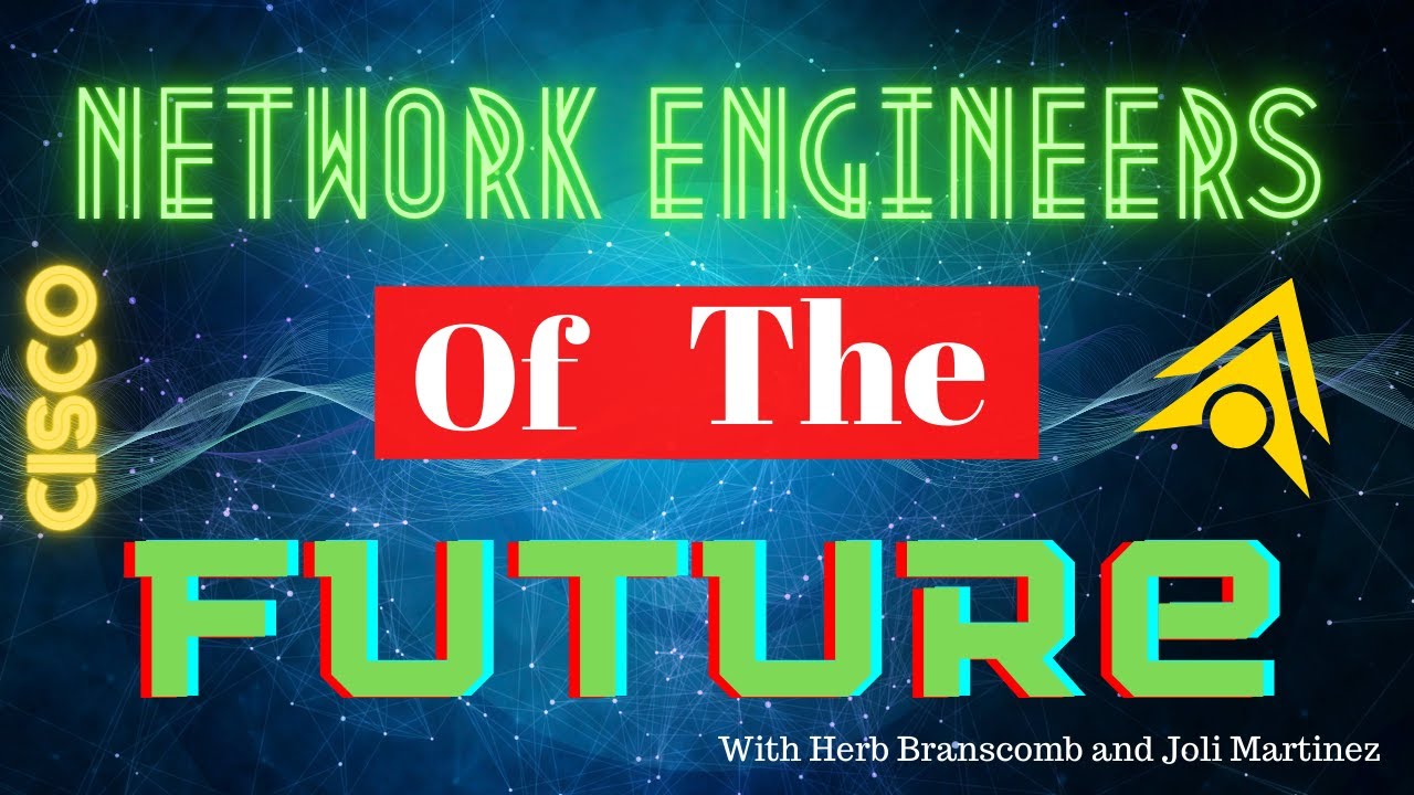Cisco Network Engineers of the Future