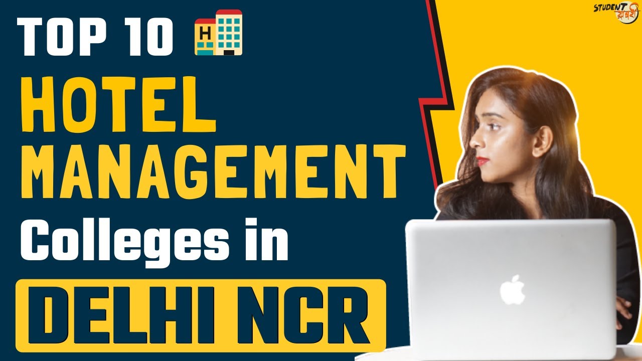 Top 10 Hotel Management Colleges in Delhi NCR | Best BHM Colleges in Delhi NCR