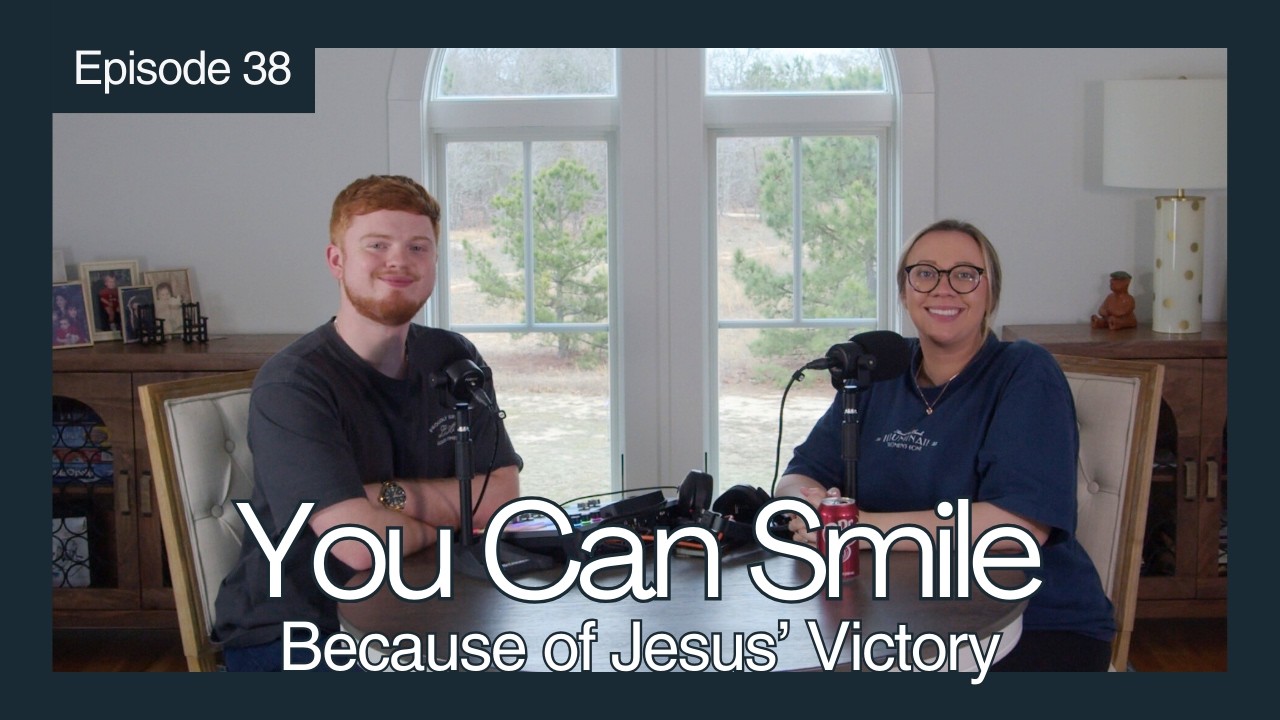 Episode 38: You Can Smile, Because of Jesus' Victory | The Overflow Podcast | 3.12.26